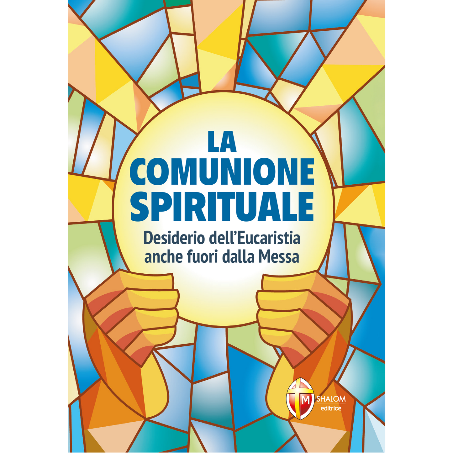 La comunione spirituale. Desiderio dell'Eucaristia anche fuori dalla Messa