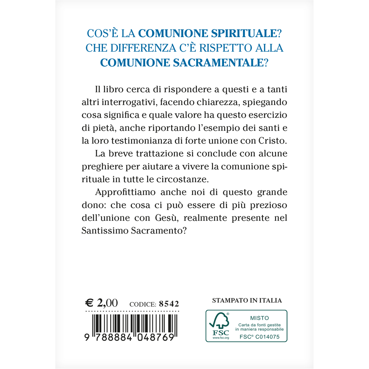La comunione spirituale. Desiderio dell'Eucaristia anche fuori dalla Messa
