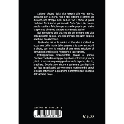 L'ultimo viaggio... in punta di piedi. Meditazione, preghiera e testimonianza di fronte al mistero della morte