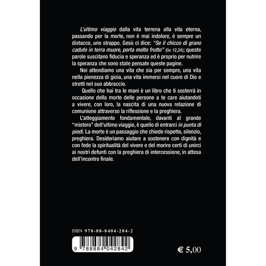 L'ultimo viaggio... in punta di piedi. Meditazione, preghiera e testimonianza di fronte al mistero della morte