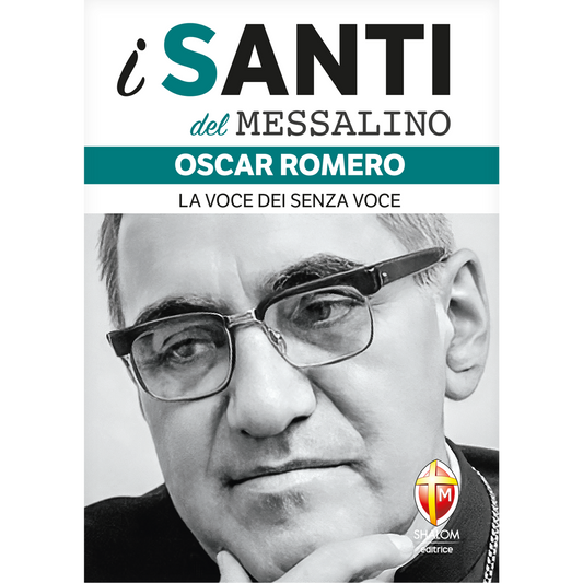 i santi del Messalino. Oscar Romero. La voce dei senza voce