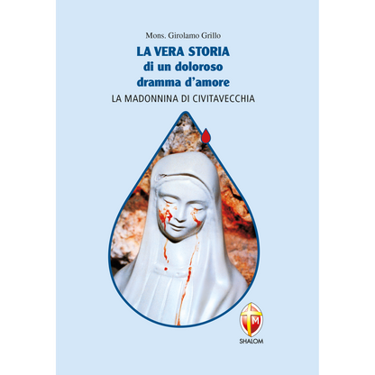 La vera storia di un doloroso dramma d'amore. La Madonnina di Civitavecchia