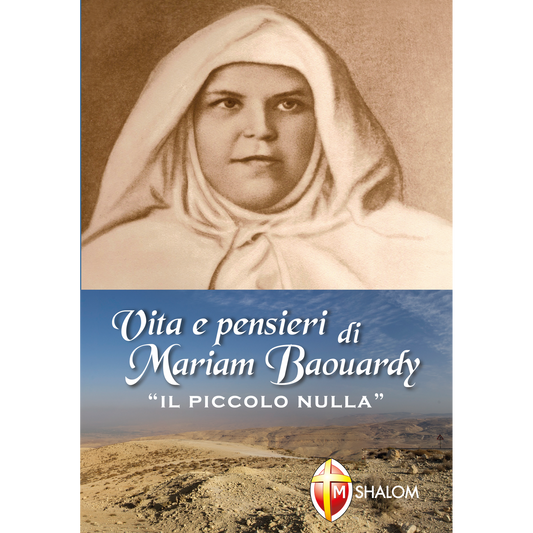 Vita e pensieri di Mariam Baouardy. Il piccolo nulla
