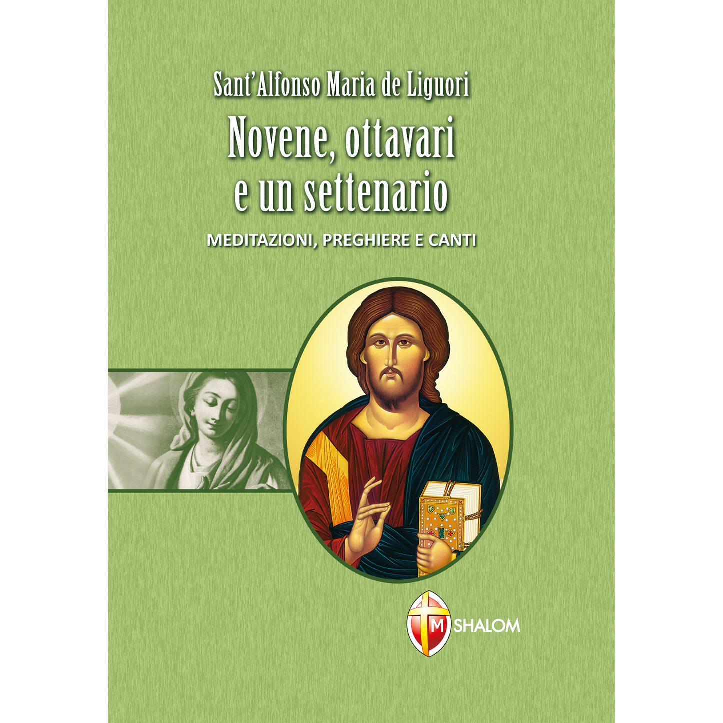 Novene, ottavari e un settenario. Meditazioni, preghiere e canti