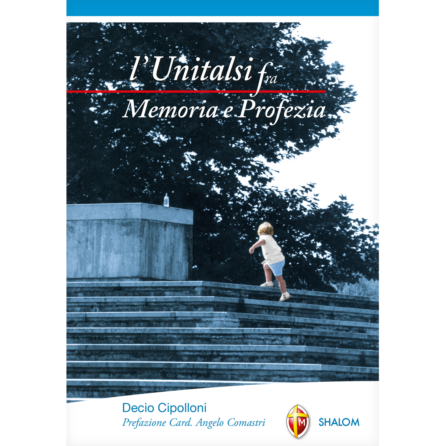 L' Unitalsi fra memoria e profezia