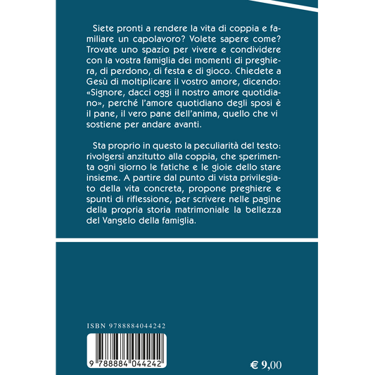 Signore, dacci oggi il nostro amore quotidiano. Preghiere per la famiglia