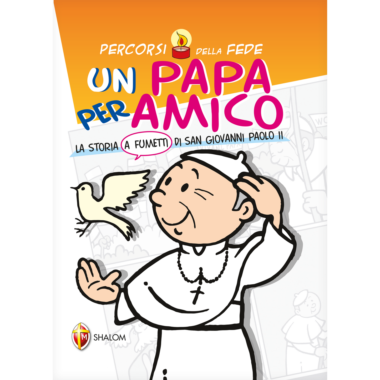 Un Papa per amico. La storia a fumetti di San Giovanni Paolo II