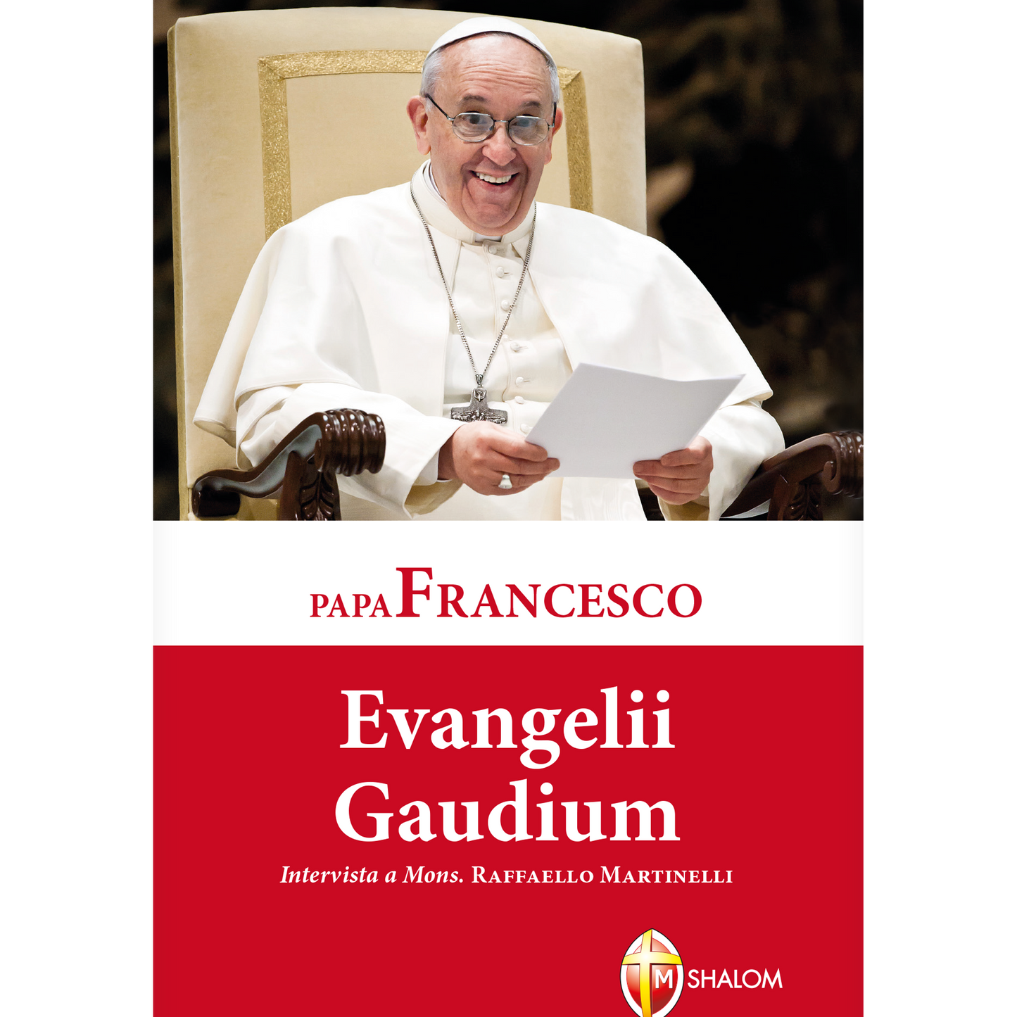 Evangelii Gaudium. Esortazione Apostolica sull'annuncio del Vangelo nel mondo attuale
