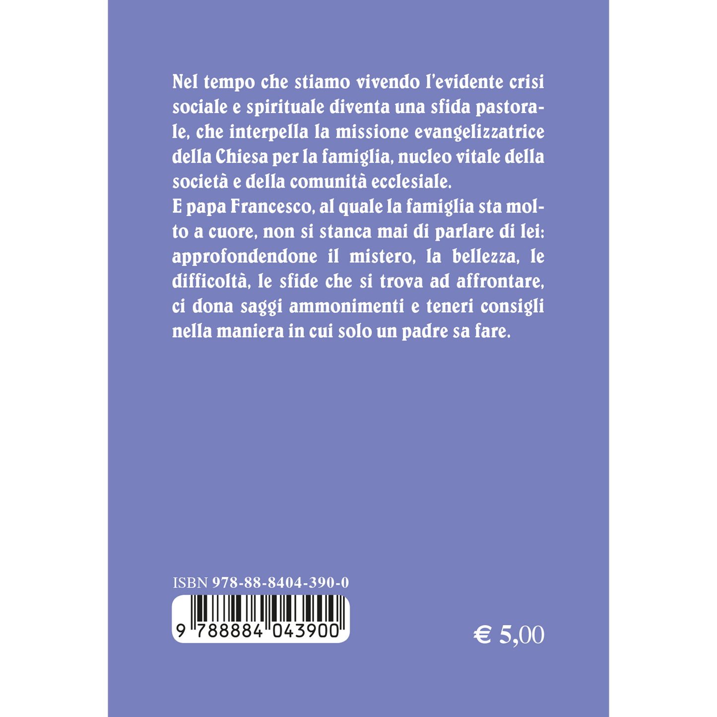 La famiglia. Catechesi di papa Francesco