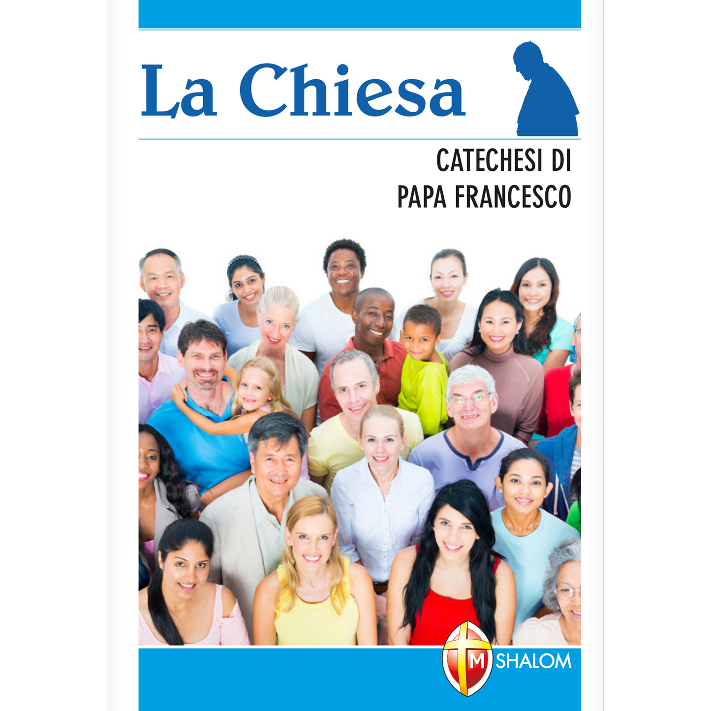 La Chiesa. Catechesi di papa Francesco