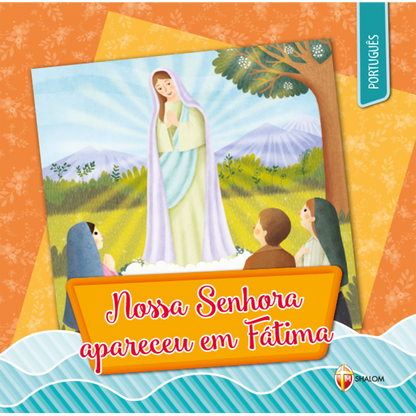 Nossa Senhora apareceu em Fátima