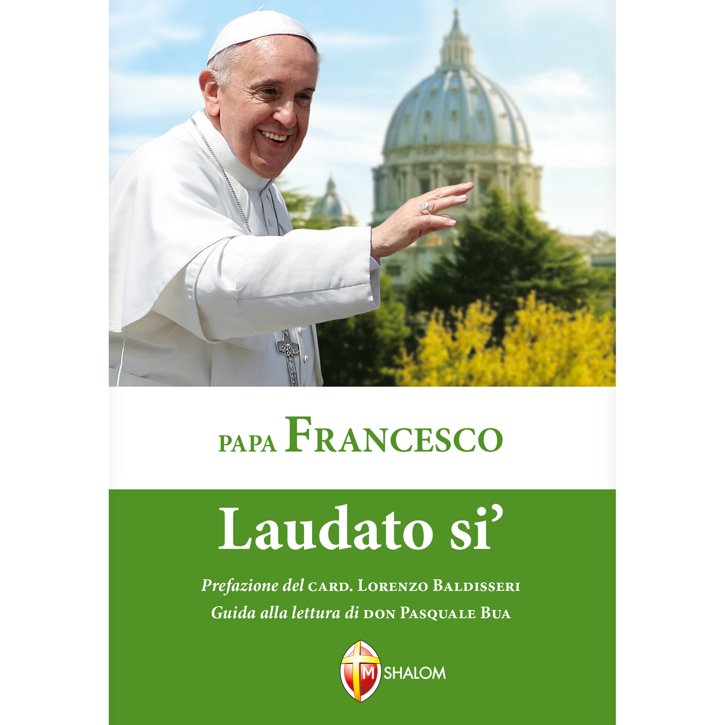 Laudato si'. Lettera Enciclica sulla cura della casa comune