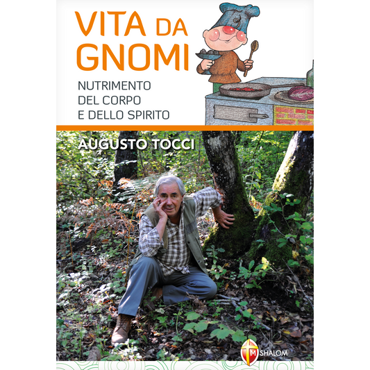 Vita da gnomi. Nutrimento del corpo e dello spirito