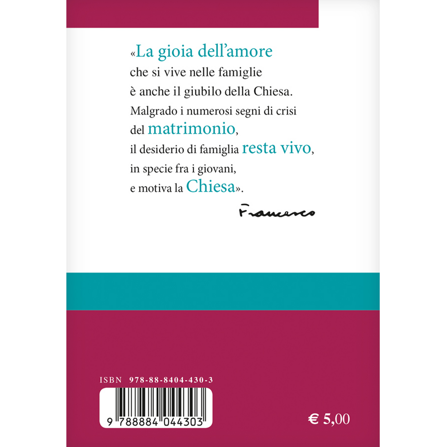 Amoris Laetitia. Esortazione apostolica postsinodale sull'amore nella famiglia