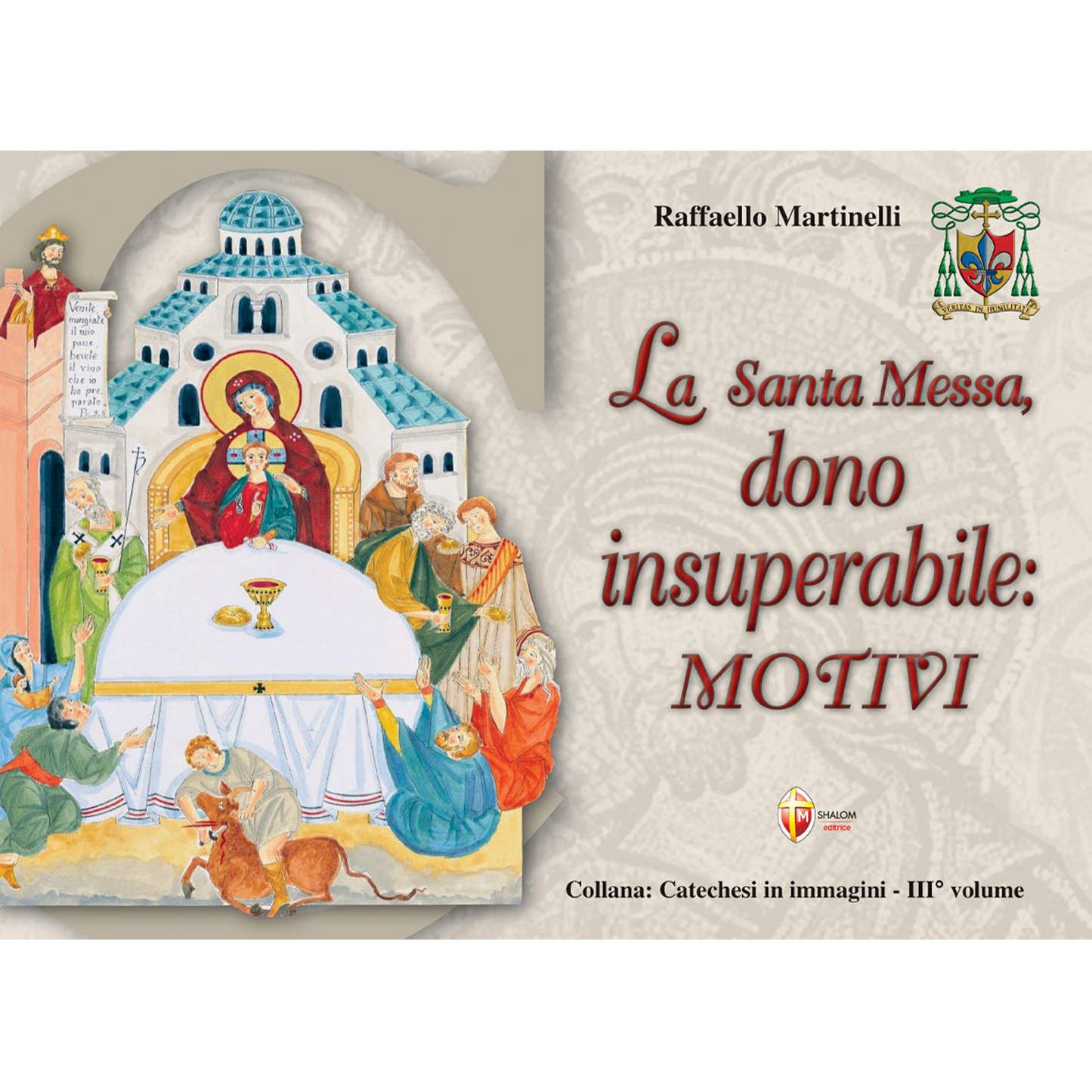La Santa Messa dono insuperabile: Motivi