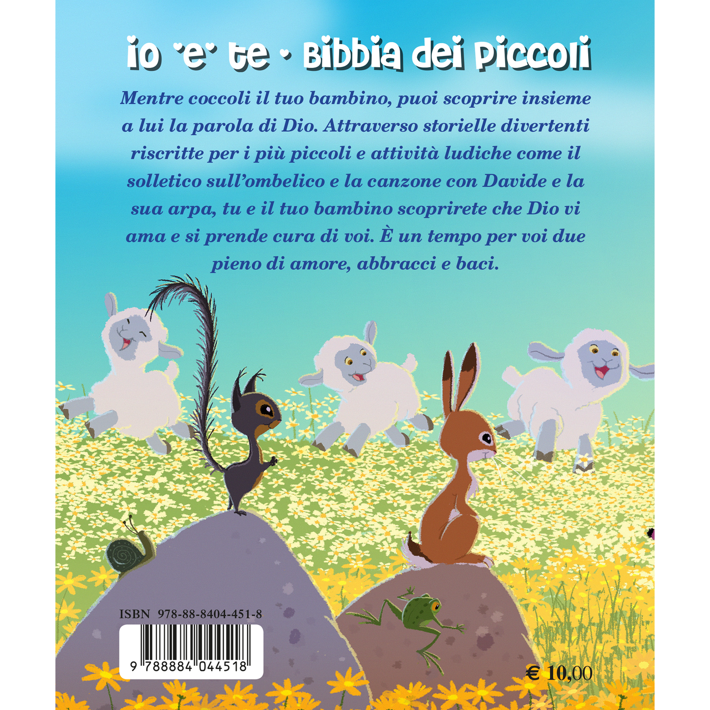 Io e te. Bibbia dei piccoli. Impariamo ad amare e a ridere