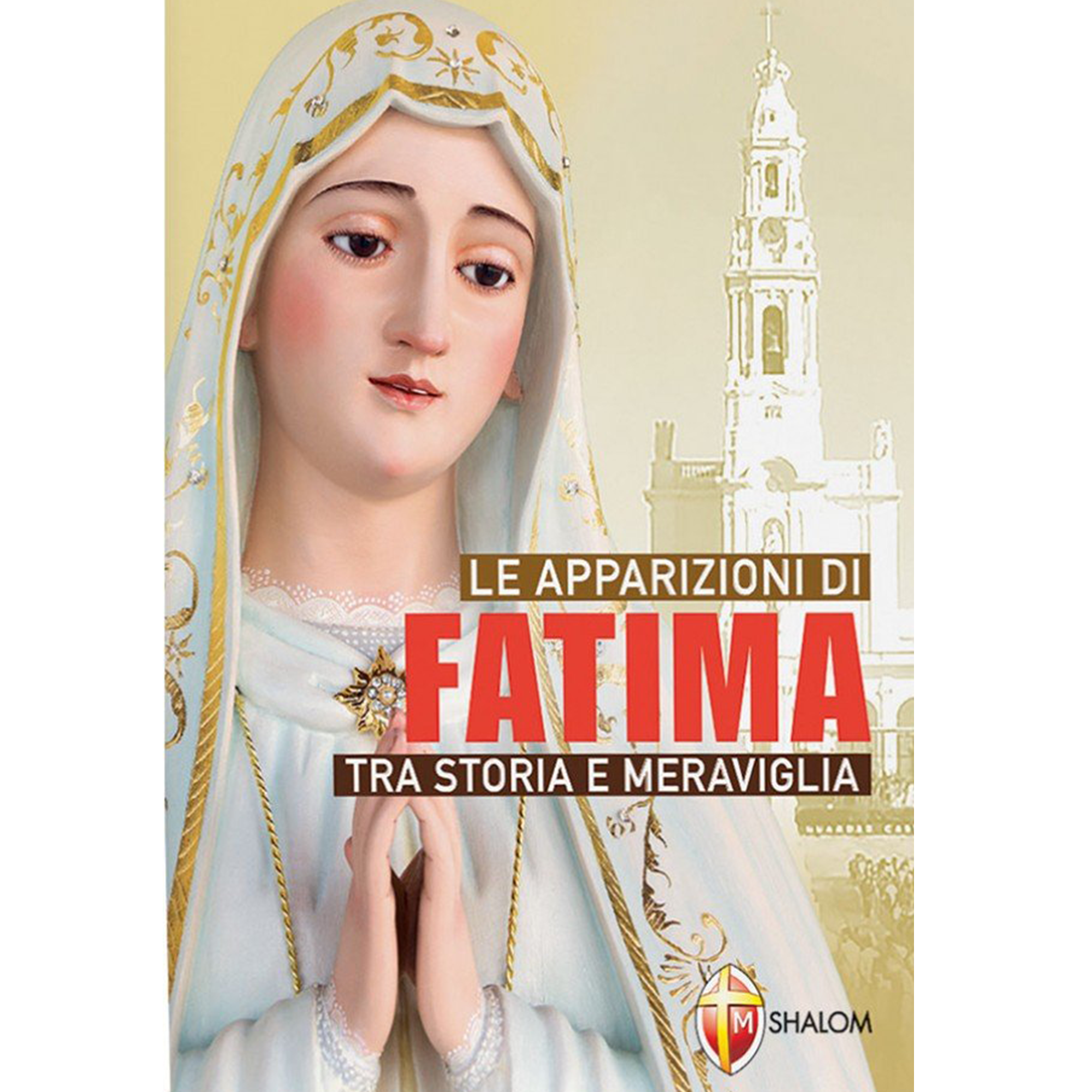 Le Apparizioni di Fatima tra storia e meraviglia
