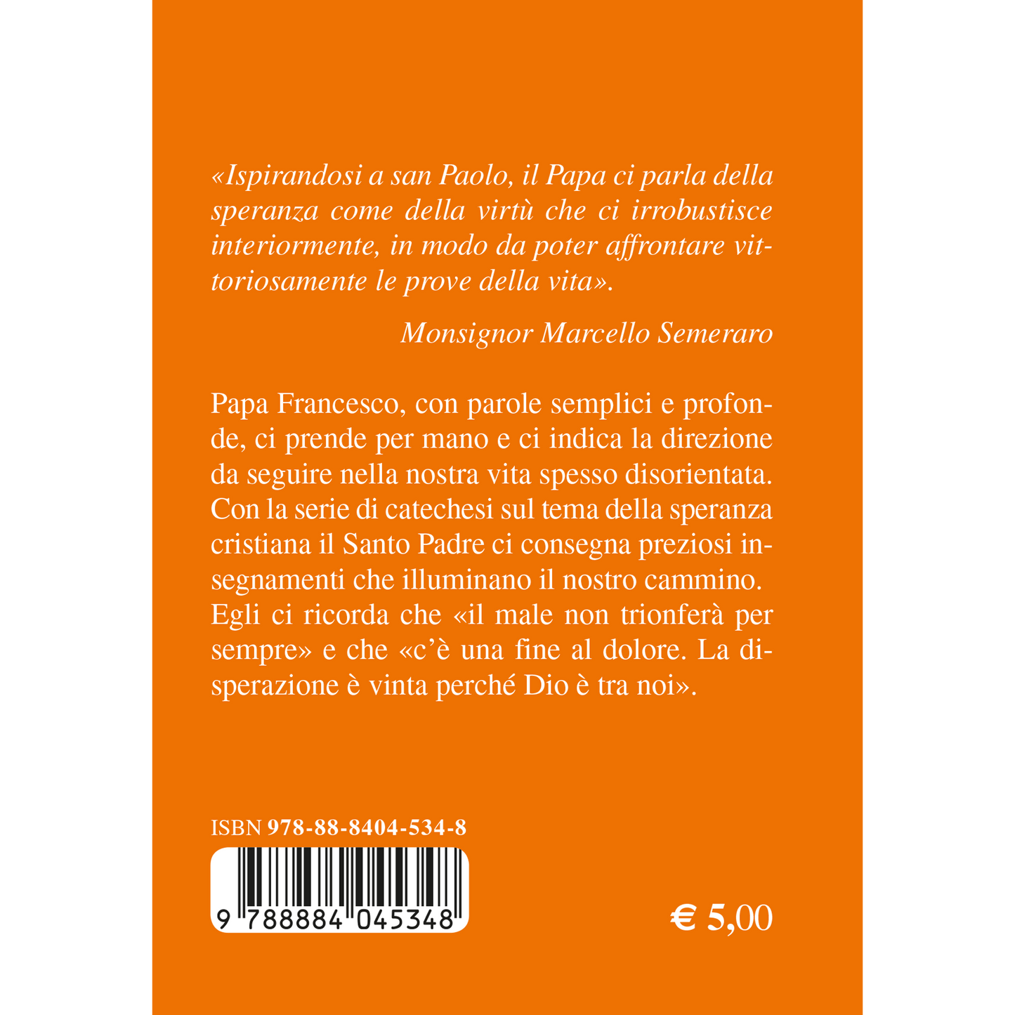 La speranza. Catechesi di papa Francesco