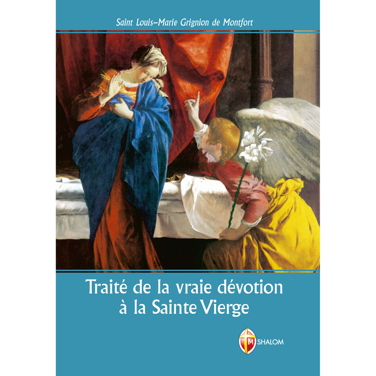 Traité de la vraie dévotion à la Sainte Vierge