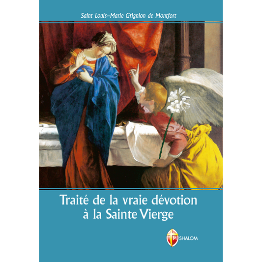 Traité de la vraie dévotion à la Sainte Vierge