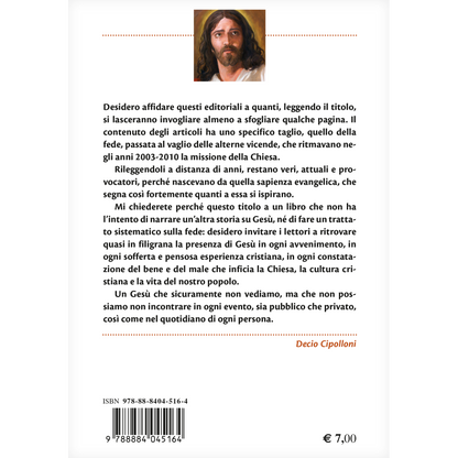 Non l'ho visto, ma l'ho incontrato