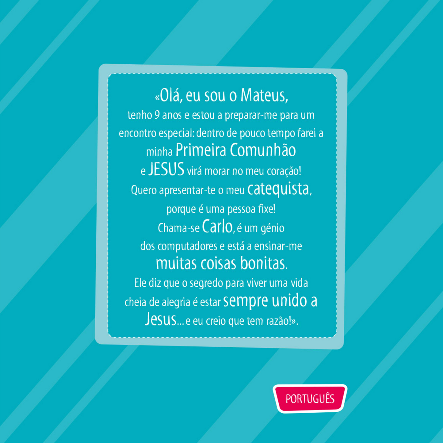 Carlo Acutis. O amigo de Jesus