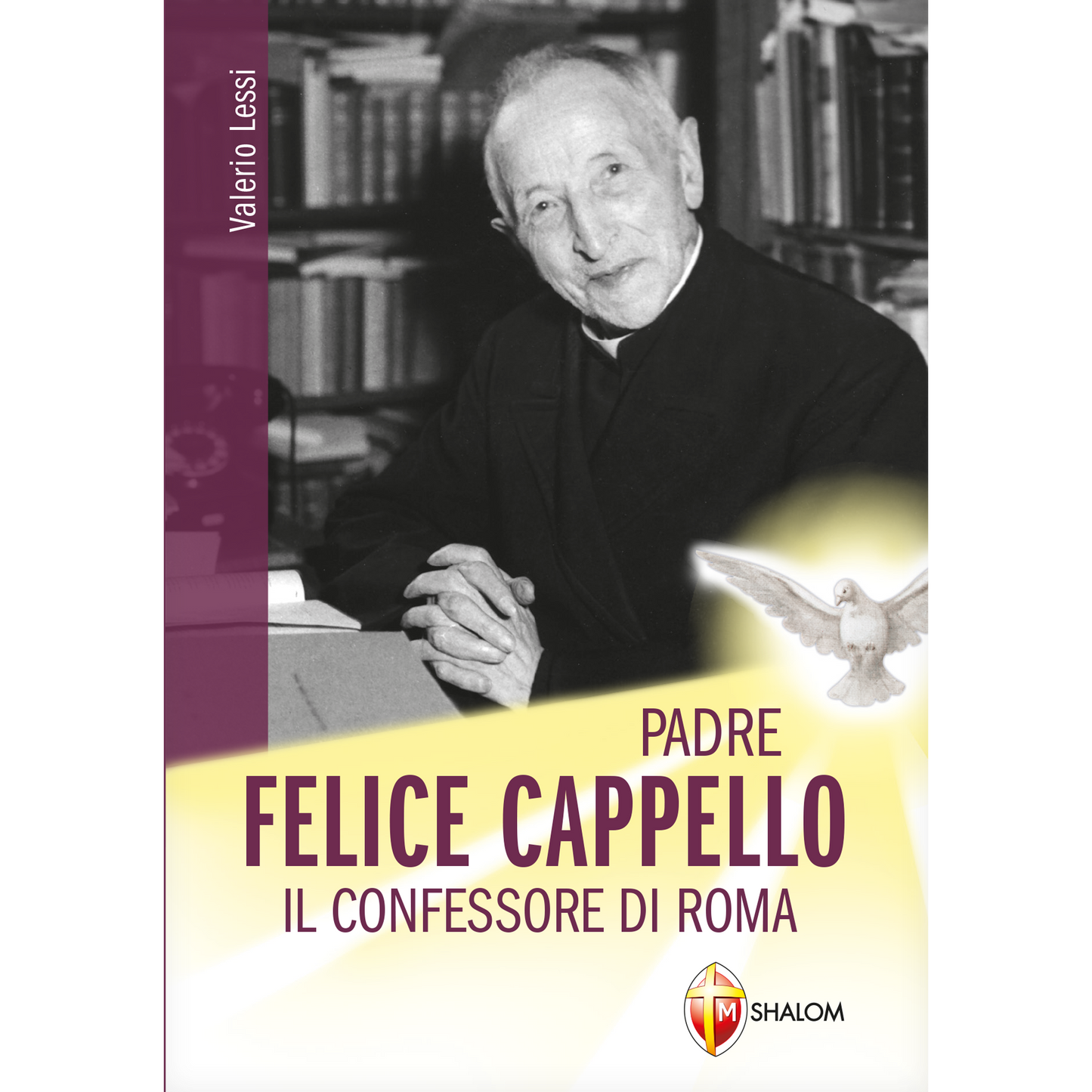Padre Felice Cappello. Il confessore di Roma