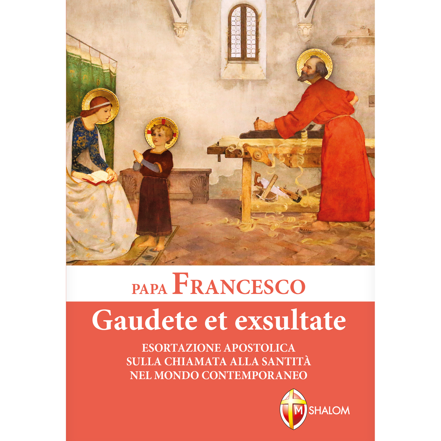 Gaudete et exsultate. Esortazione apostolica sulla chiamata alla santità nel mondo contemporaneo