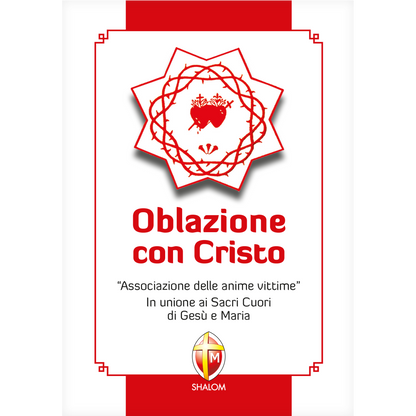 Oblazione con Cristo. "Associazione delle anime vittime". In unione ai Sacri Cuori di Gesù e Maria