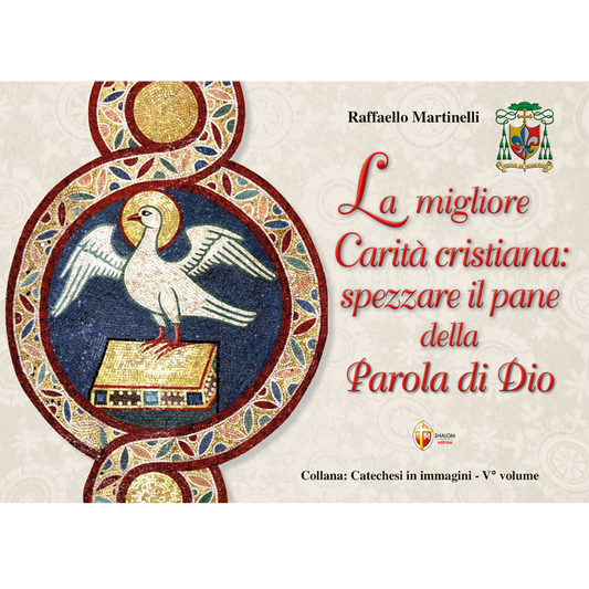 La migliore carità cristiana: spezzare il pane della Parola di Dio