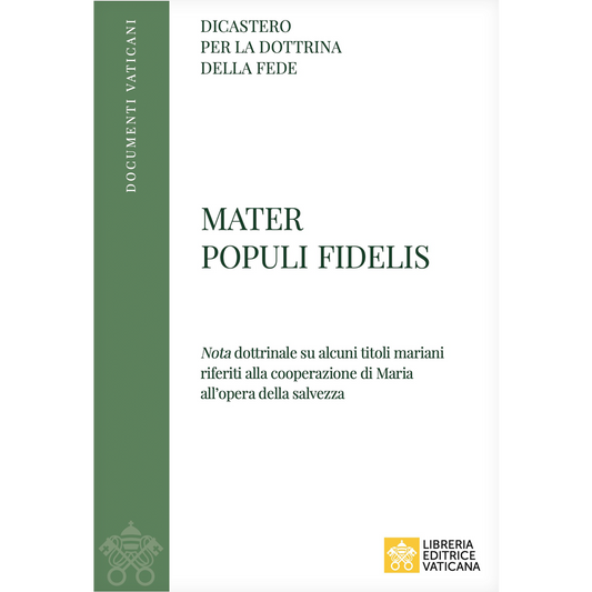 Mater Populi fidelis. Nota dottrinale su alcuni titoli mariani riferiti alla cooperazione di Maria all'opera della salvezza