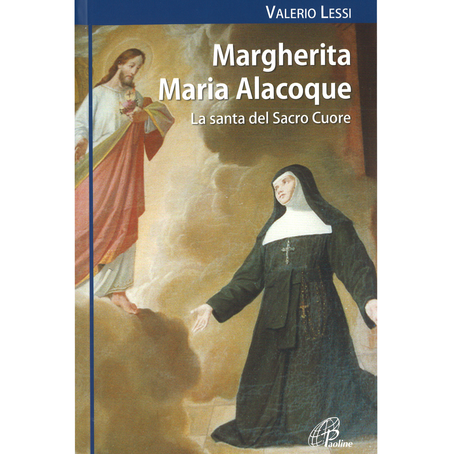 Margherita Maria Alacoque. La santa del Sacro Cuore