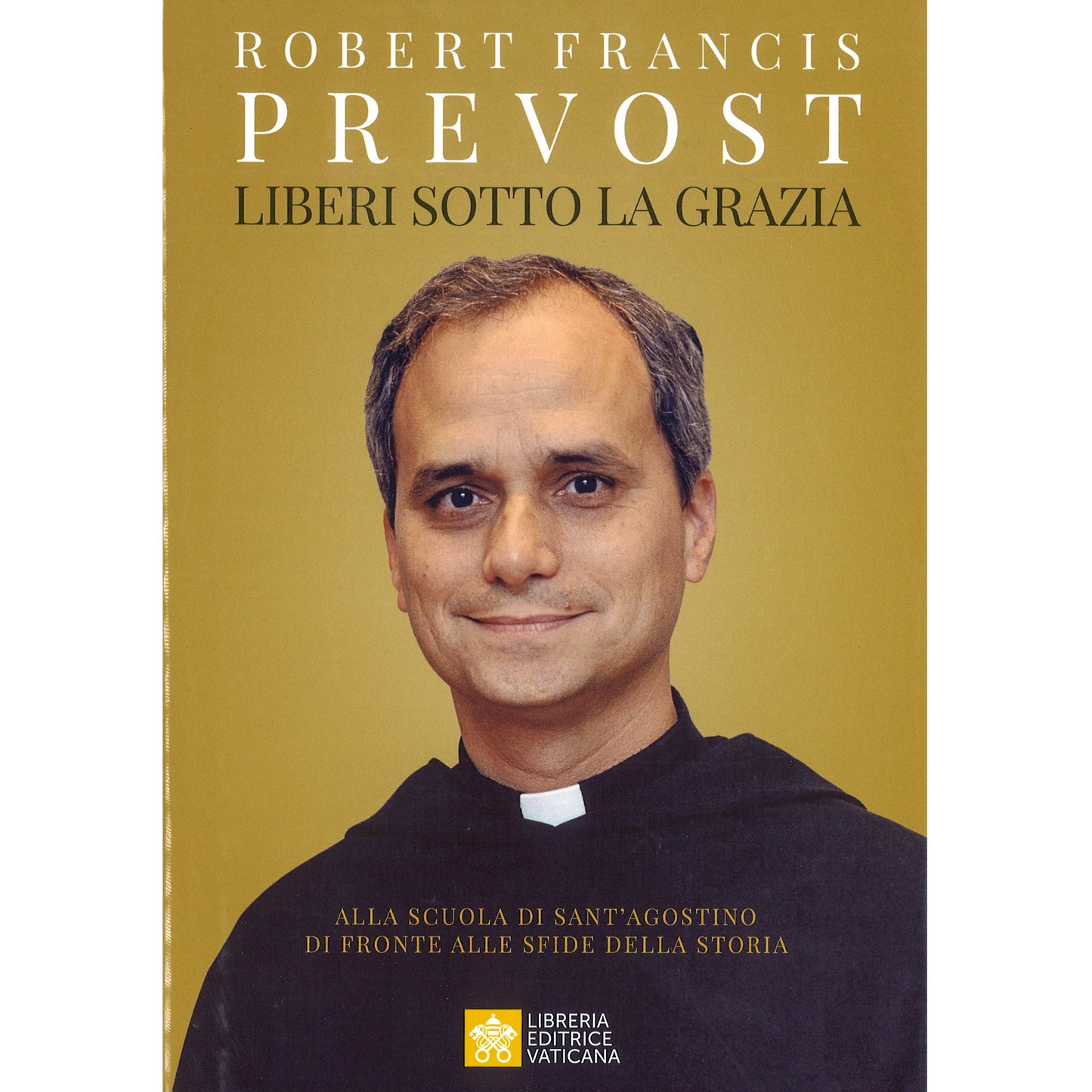 Liberi sotto la grazia. Alla scuola di sant'Agostino di fronte alle sfide della storia