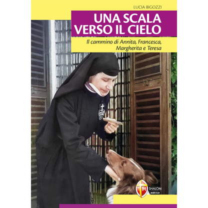 Una scala verso il cielo.
Il cammino di Annita, Francesca, Margherita e Teresa