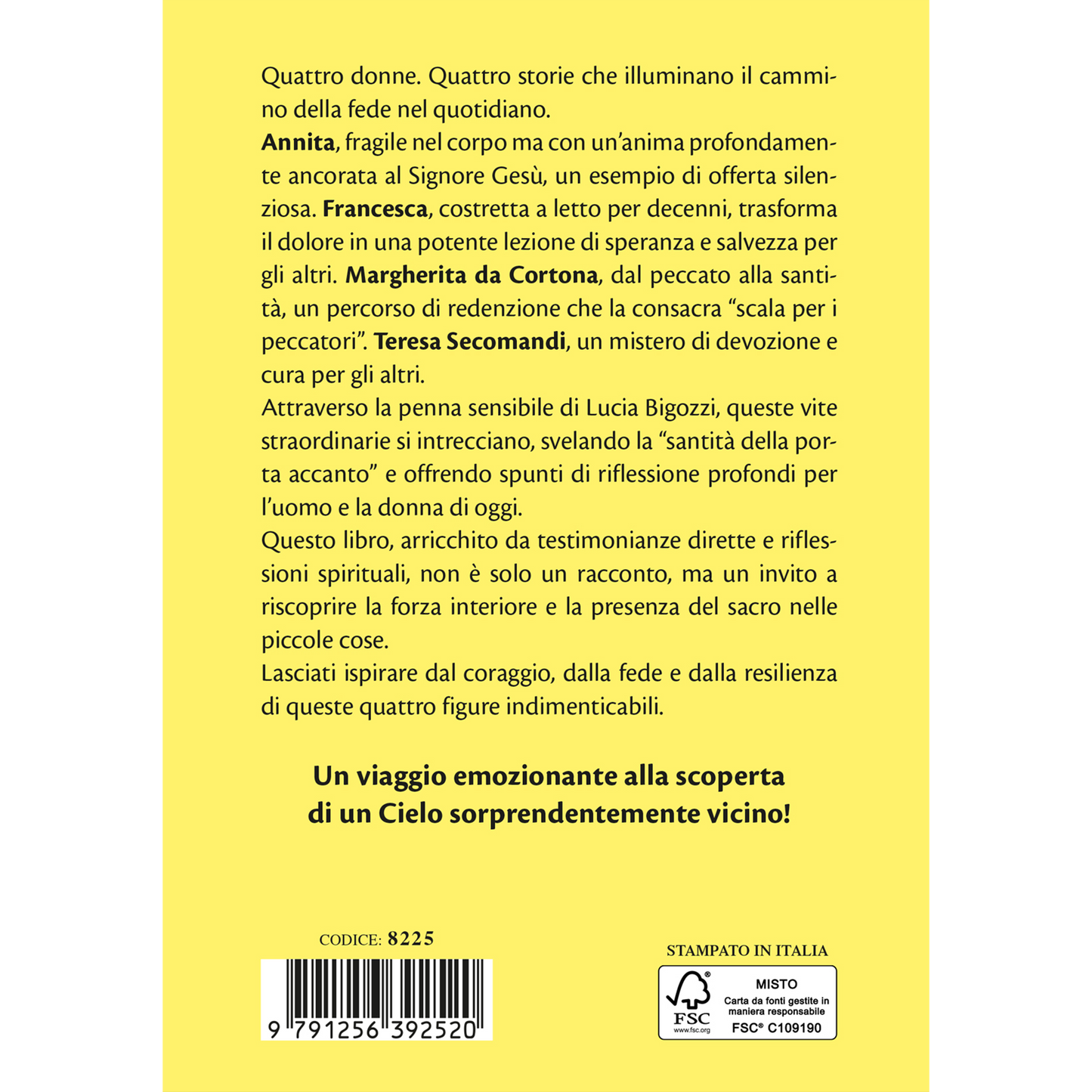 Una scala verso il cielo.
Il cammino di Annita, Francesca, Margherita e Teresa