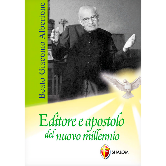 Bienheureux Giacomo Alberione. Éditeur et apôtre du nouveau millénaire