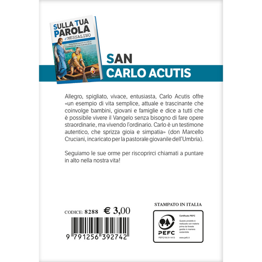 i santi del Messalino. Carlo Acutis. La vita, la spiritualità