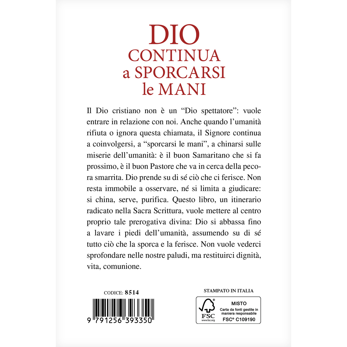 Dio si è sporcato le mani
