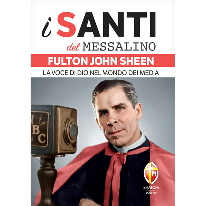 i santi del Messalino. Fulton John Sheen.
La voce di Dio nel mondo dei media