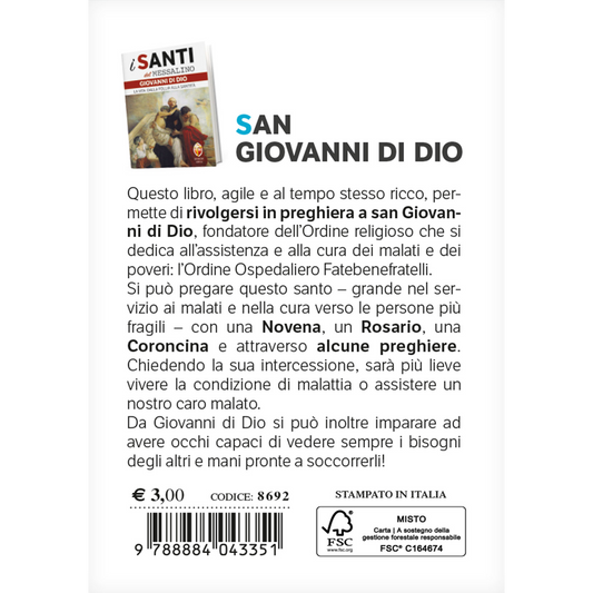 Giovanni di Dio.
Novena - Rosario - Coroncina - Preghiere.
Preghiamo i santi