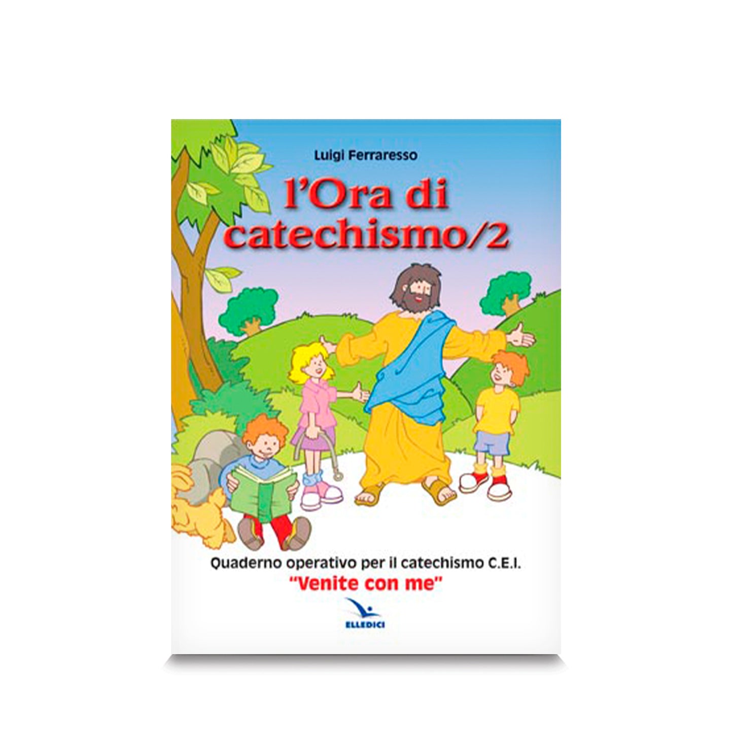 Ora di catechismo 2 - Quaderno operativo