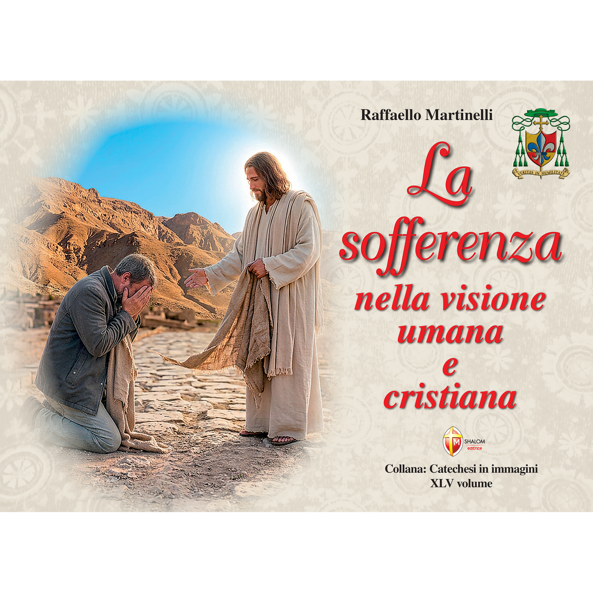 La sofferenza nella visione umana e cristiana