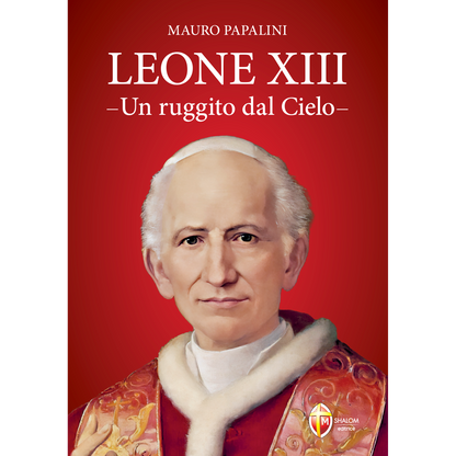 Leone XIII. Un ruggito dal Cielo