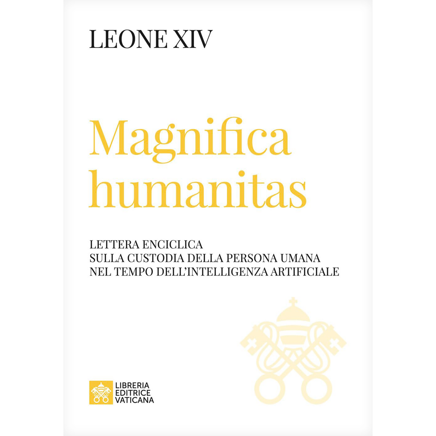 Magnifica humanitas. Lettera Enciclica sulla custodia della persona umana nel tempo dell'intelligenza artificiale