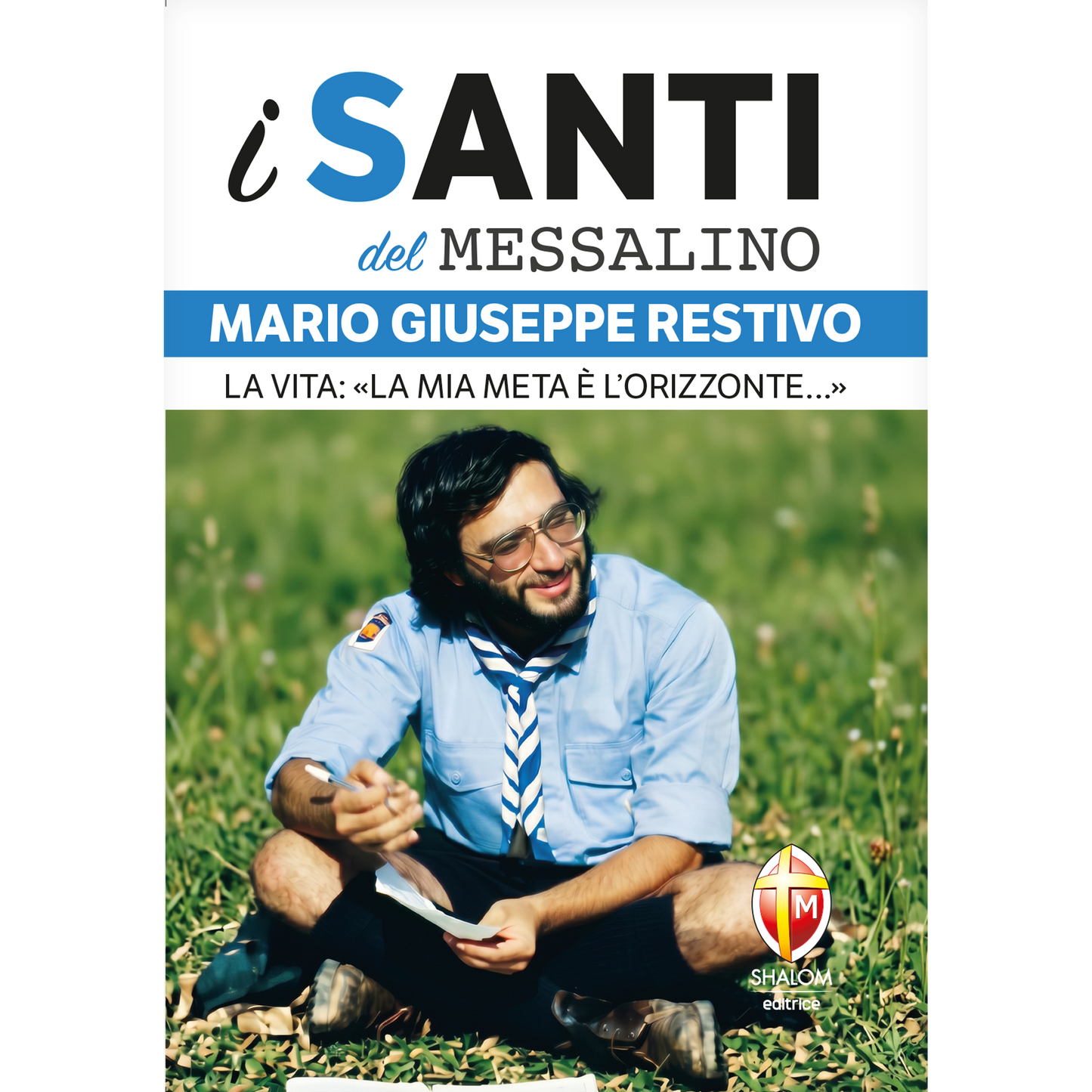 i santi del Messalino: Mario Giuseppe Restivo. La vita: "La mia meta è l'orizzonte... "