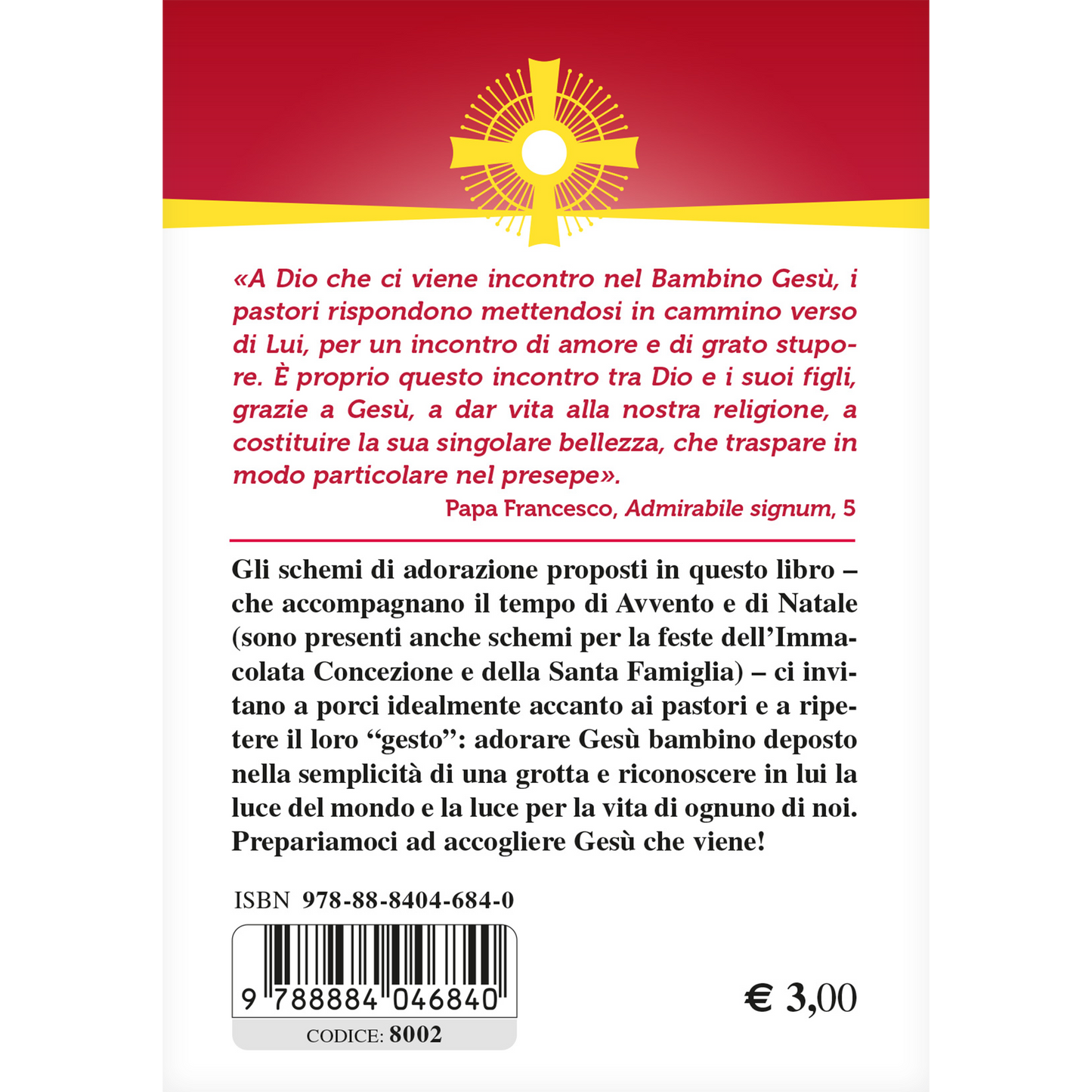 Adoriamo il Santissimo Sacramento. Vol.4
Preghiere per l'Avvento e il Natale