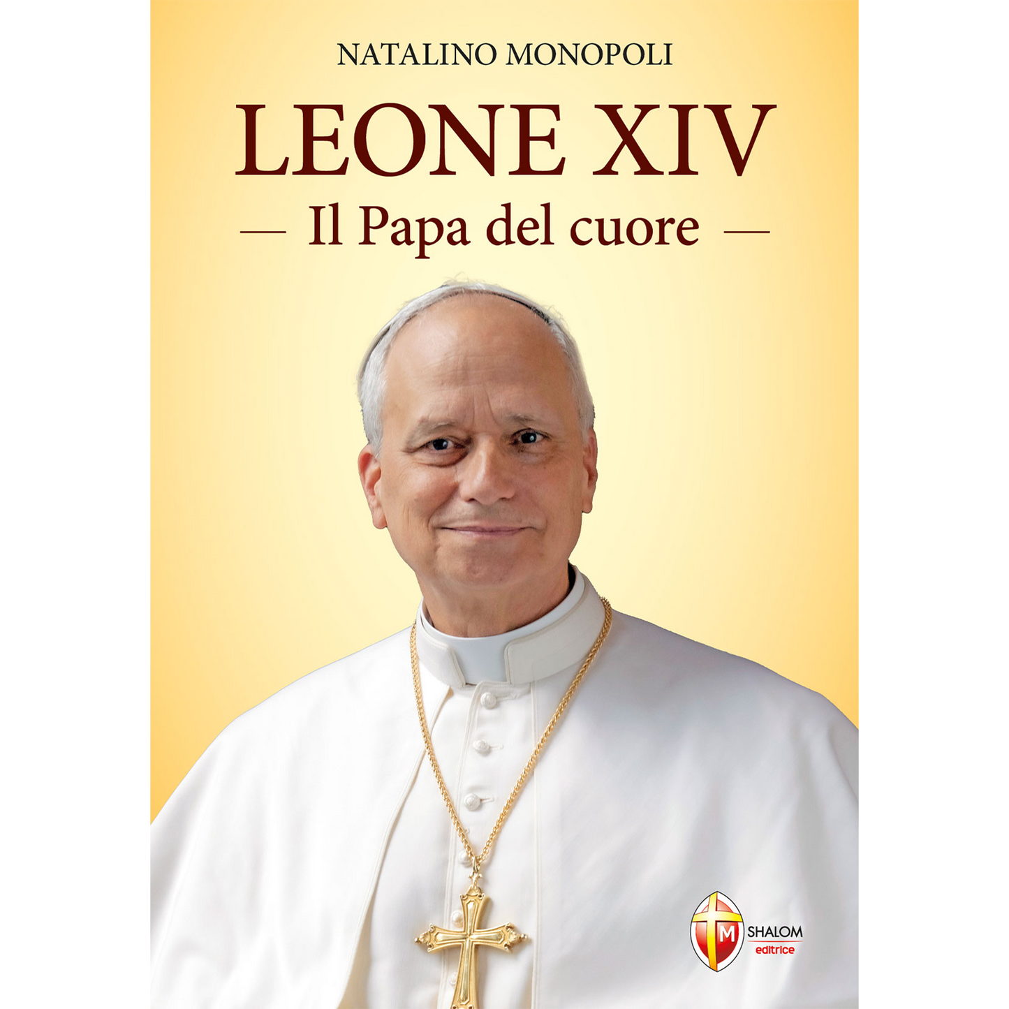 Leone XIV. Il Papa del cuore