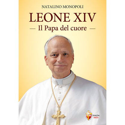 Leone XIV. Il Papa del cuore