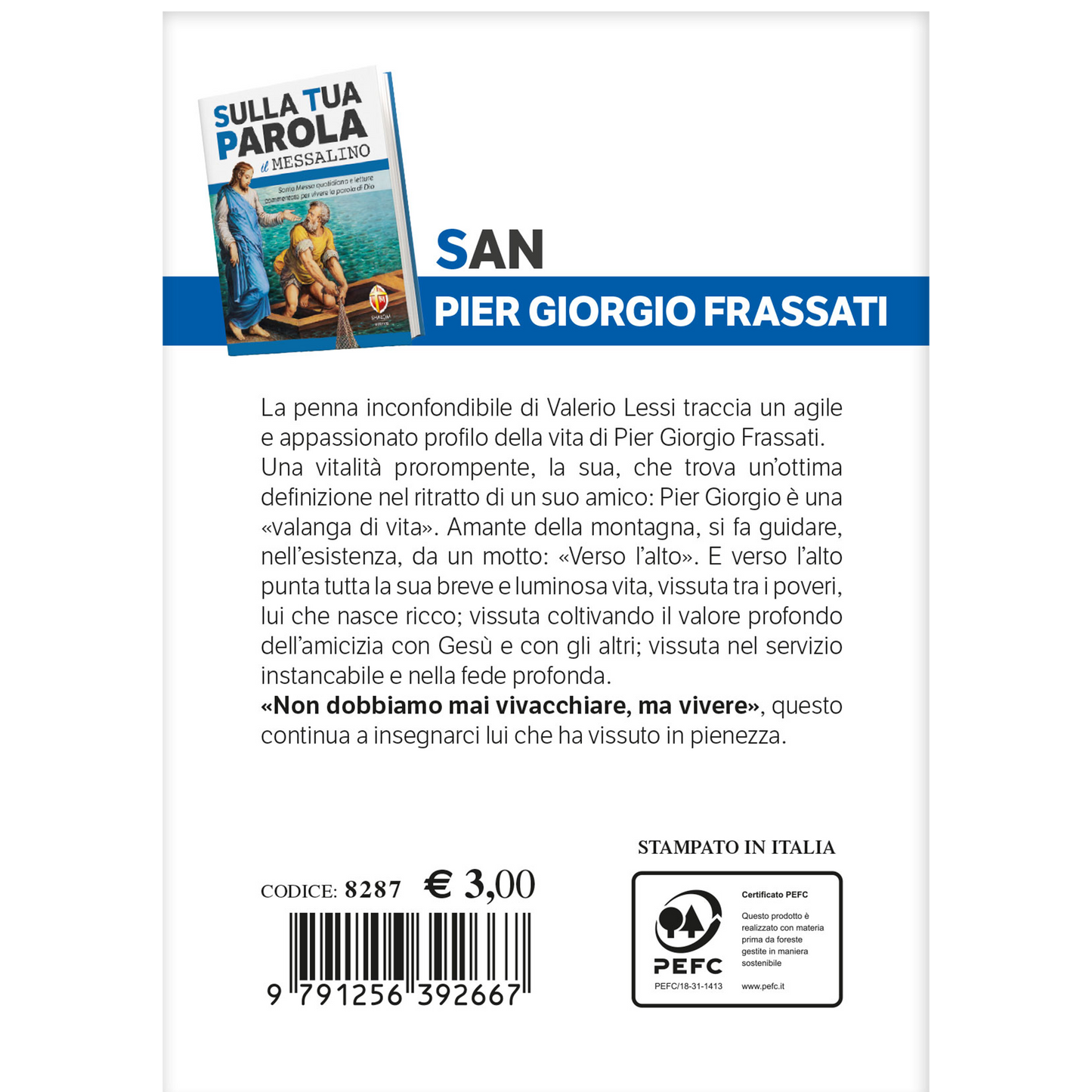 i santi del Messalino. Pier Giorgio Frassati. La vita: verso l'alto