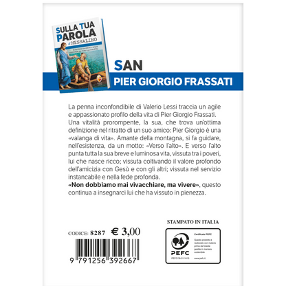 i santi del Messalino. Pier Giorgio Frassati. La vita: verso l'alto